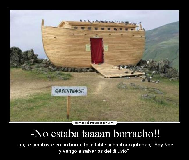 -No estaba taaaan borracho!! - 