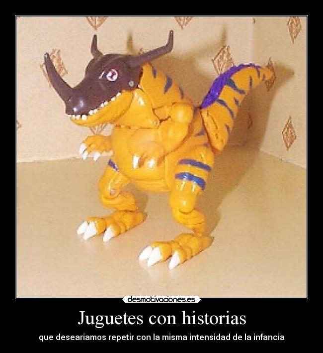 Juguetes con historias - que deseariamos repetir con la misma intensidad de la infancia