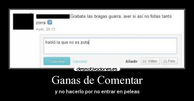 Ganas de Comentar - y no hacerlo por no entrar en peleas