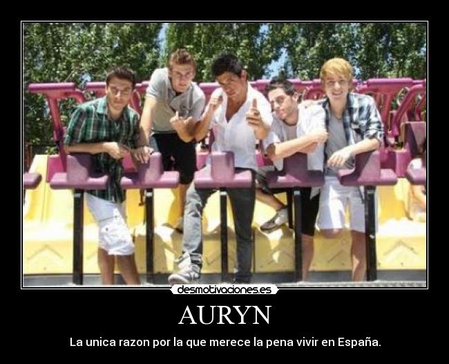 AURYN - La unica razon por la que merece la pena vivir en España.