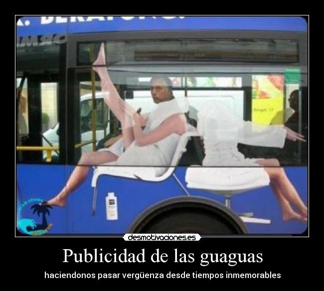 Publicidad de las guaguas - haciendonos pasar vergüenza desde tiempos inmemorables