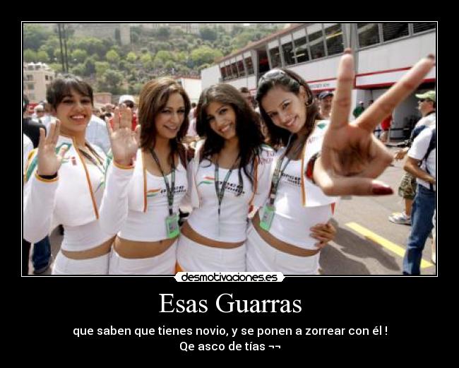 Esas Guarras -