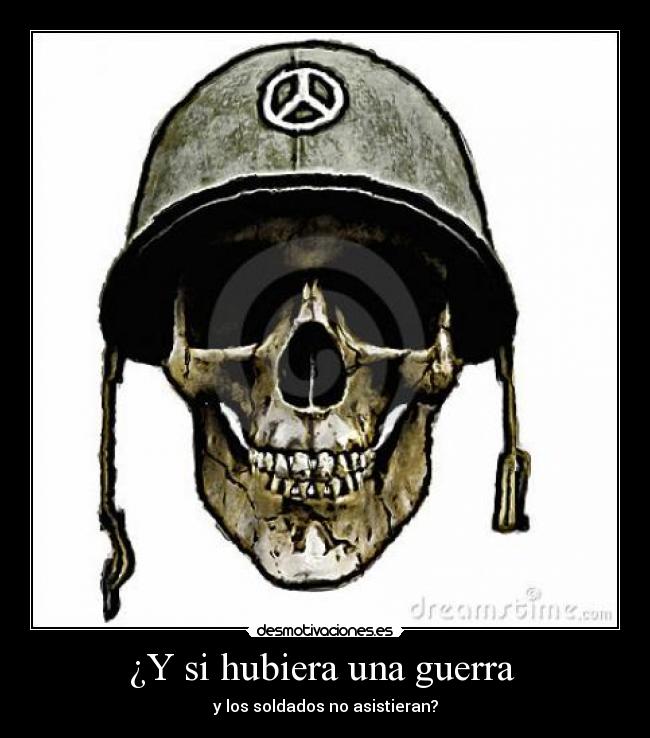 ¿Y si hubiera una guerra  - 