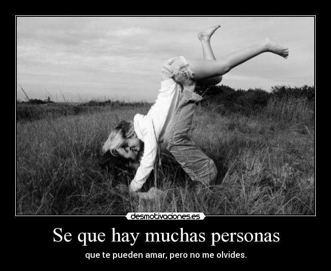 Se que hay muchas personas -