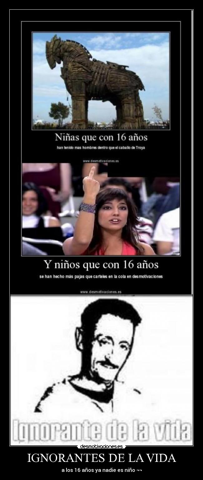 IGNORANTES DE LA VIDA -