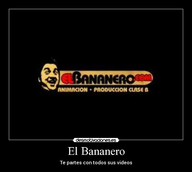 El Bananero - Te partes con todos sus videos