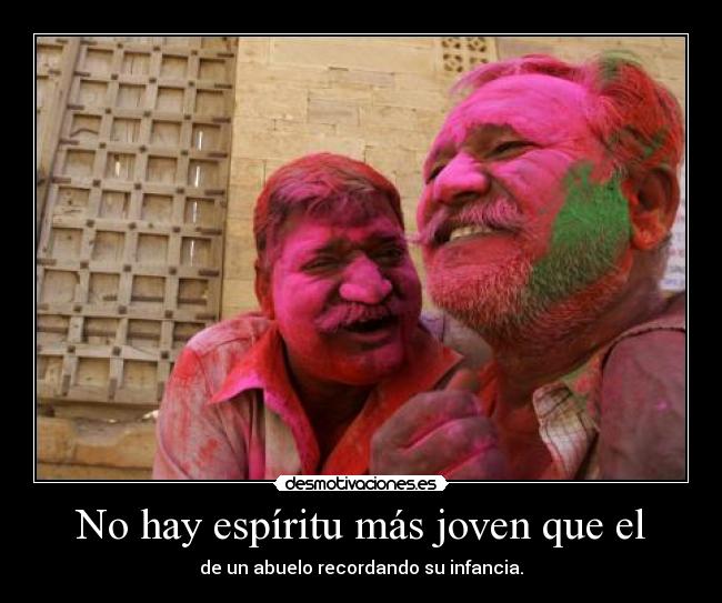No hay espíritu más joven que el - 