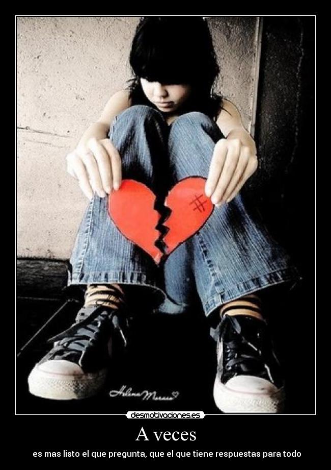 A veces -  es mas listo el que pregunta, que el que tiene respuestas para todo