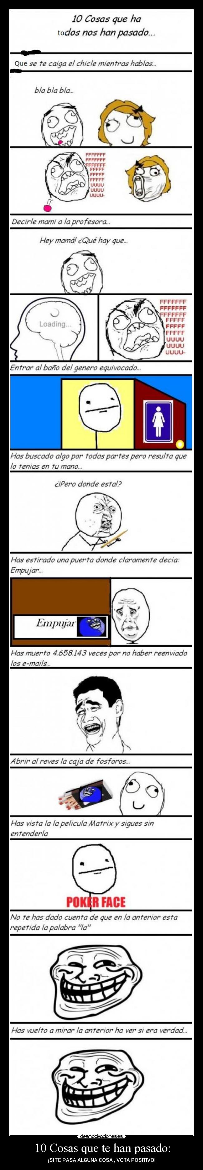 10 Cosas que te han pasado: -