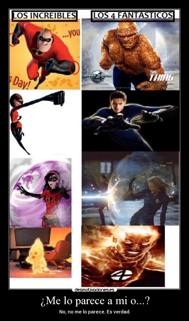 ¿Me lo parece a mi o...? - No, no me lo parece. Es verdad.