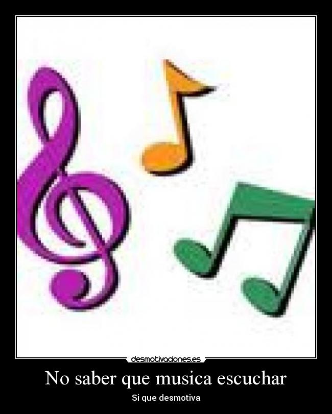 No saber que musica escuchar - Si que desmotiva