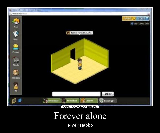 Forever alone - Nivel : Habbo