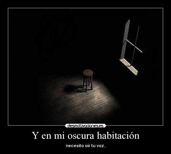 Y en mi oscura habitación - 