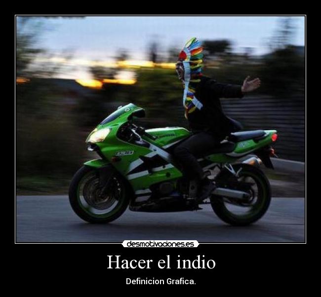 Hacer el indio - Definicion Grafica.
