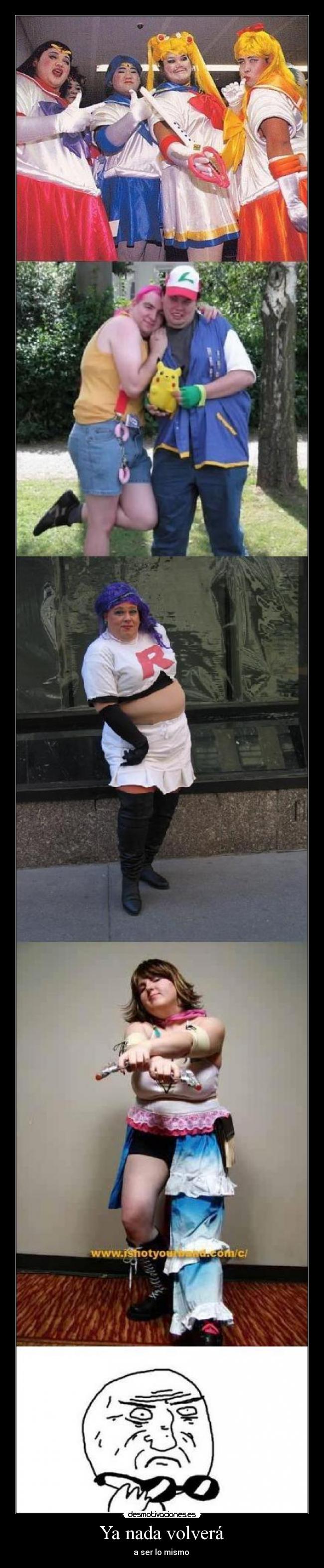 Ya nada volverá - a ser lo mismo 