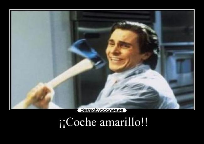 ¡¡Coche amarillo!! - 