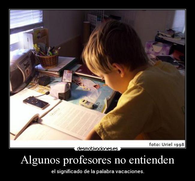 Algunos profesores no entienden -