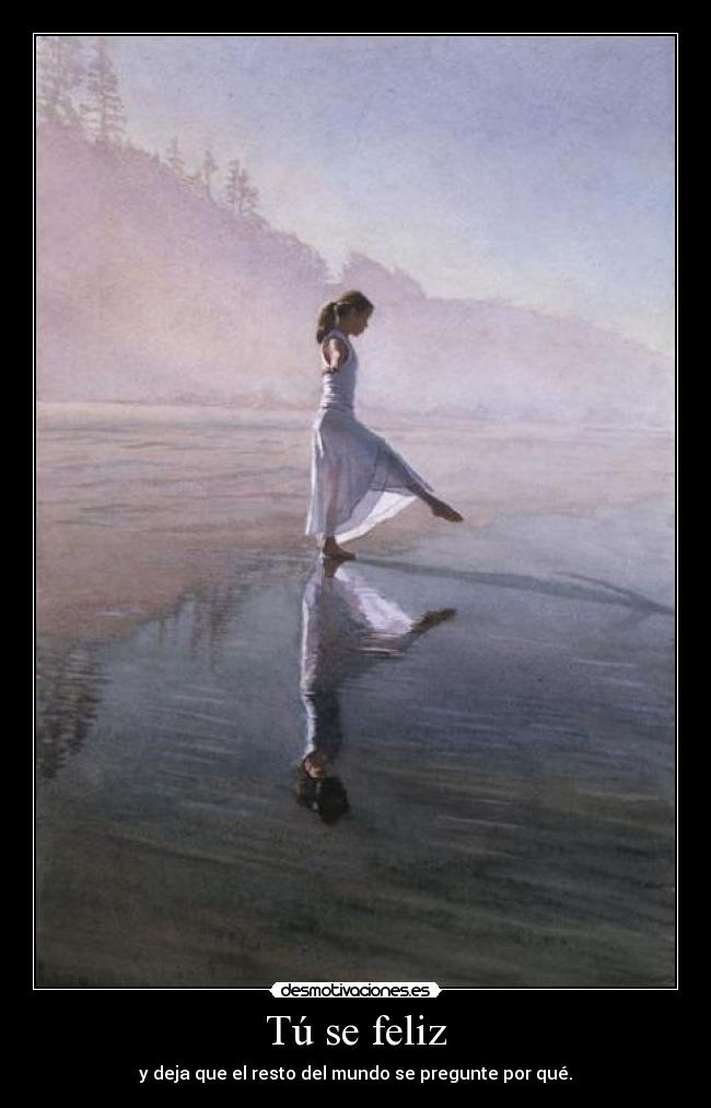 Tú se feliz -