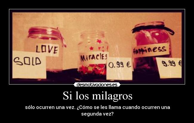 Si los milagros -