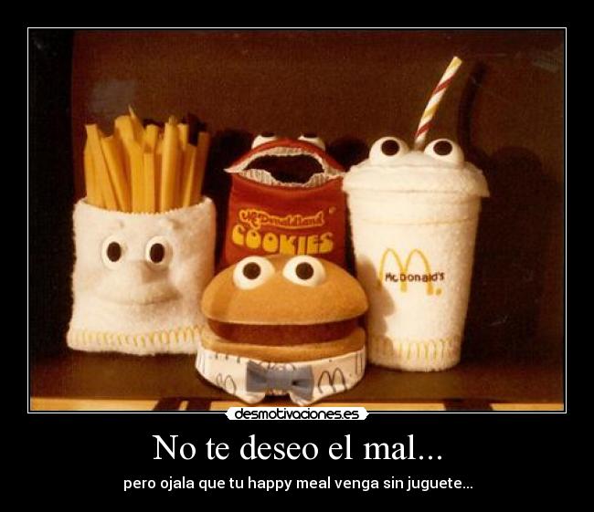 No te deseo el mal... - 