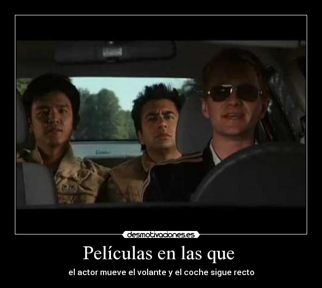 Películas en las que - el actor mueve el volante y el coche sigue recto