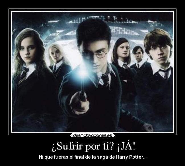carteles harry potter ron weasley daniel radcliffe voldemort sufrir ti final saga pelicula libro desmotivaciones