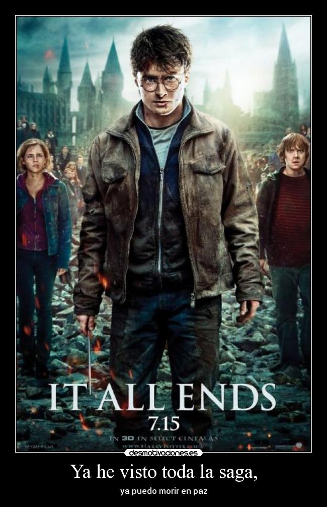 Ya he visto toda la saga, - ya puedo morir en paz