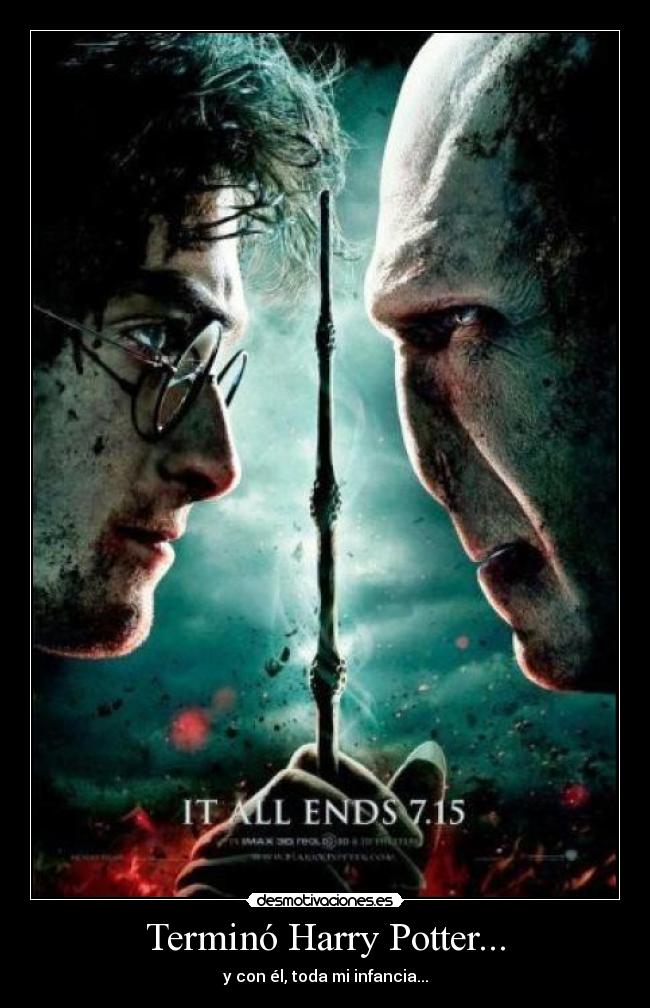 Terminó Harry Potter... - y con él, toda mi infancia...