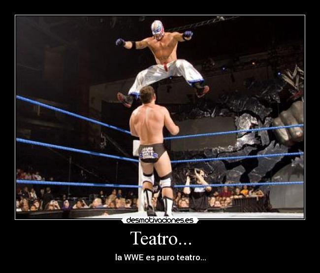 carteles teatro wwe mentira desmotivaciones