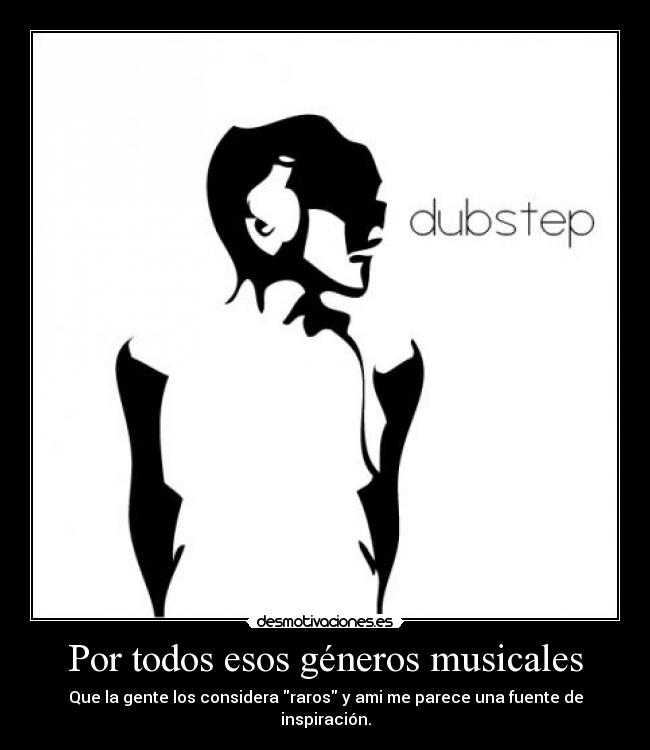 Por todos esos géneros musicales -