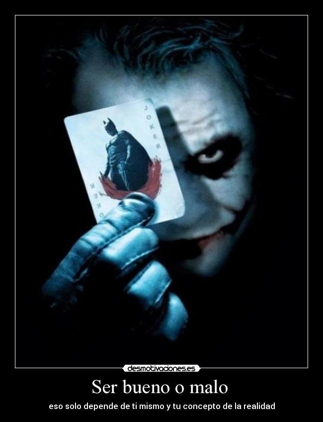 Ser bueno o malo -