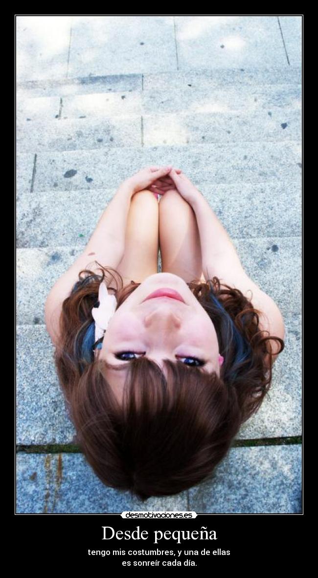 Desde pequeña - 