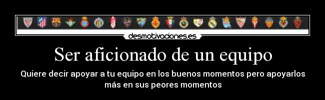 Ser aficionado de un equipo - 