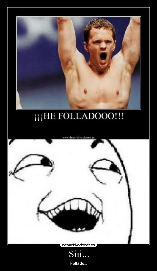 Siii... - Follado...