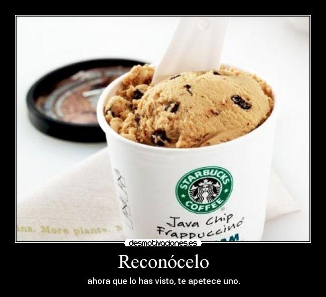 Reconócelo - ahora que lo has visto, te apetece uno.