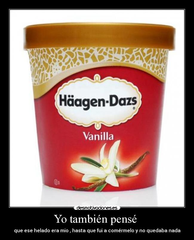 Yo también pensé  - 