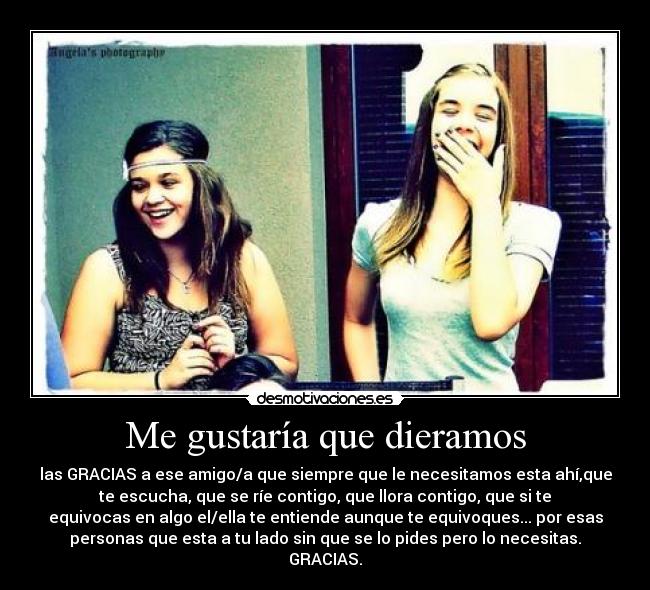 Me gustaría que dieramos -