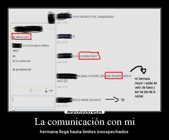 La comunicación con mi - hermana llega hasta limites insospechados