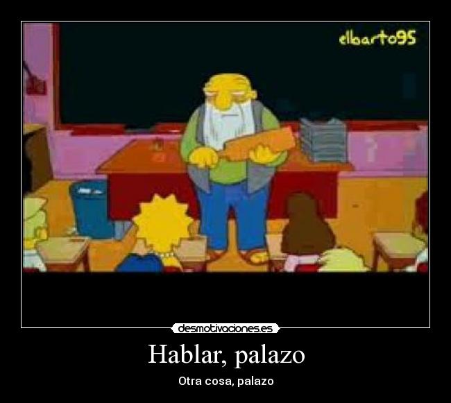 Hablar, palazo -
