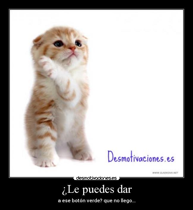 ¿Le puedes dar - a ese botón verde? que no llego...