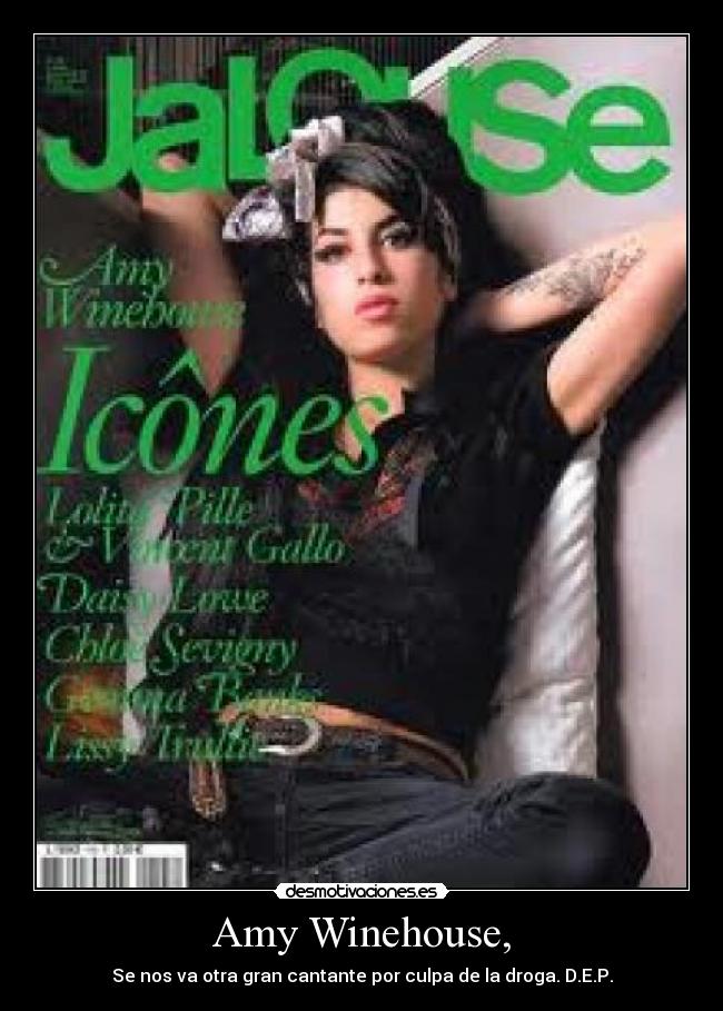 Amy Winehouse, - Se nos va otra gran cantante por culpa de la droga. D.E.P.