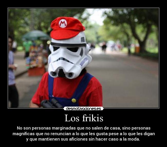 Los frikis -