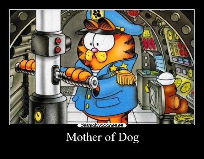 Mother of Dog -