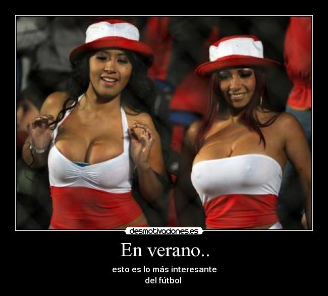 En verano.. - esto es lo más interesante
del fútbol