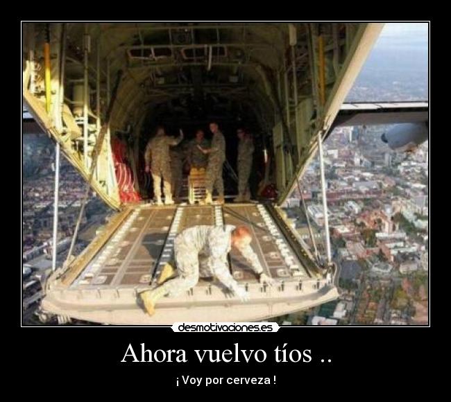 Ahora vuelvo tíos .. -