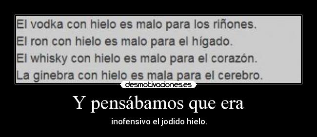 Y pensábamos que era - 