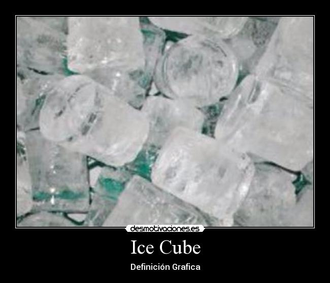 Ice Cube - Definición Grafica