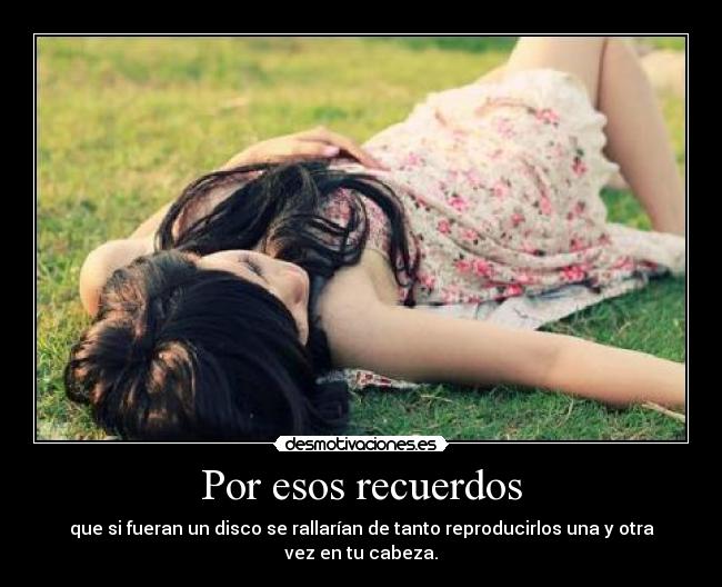 Por esos recuerdos -