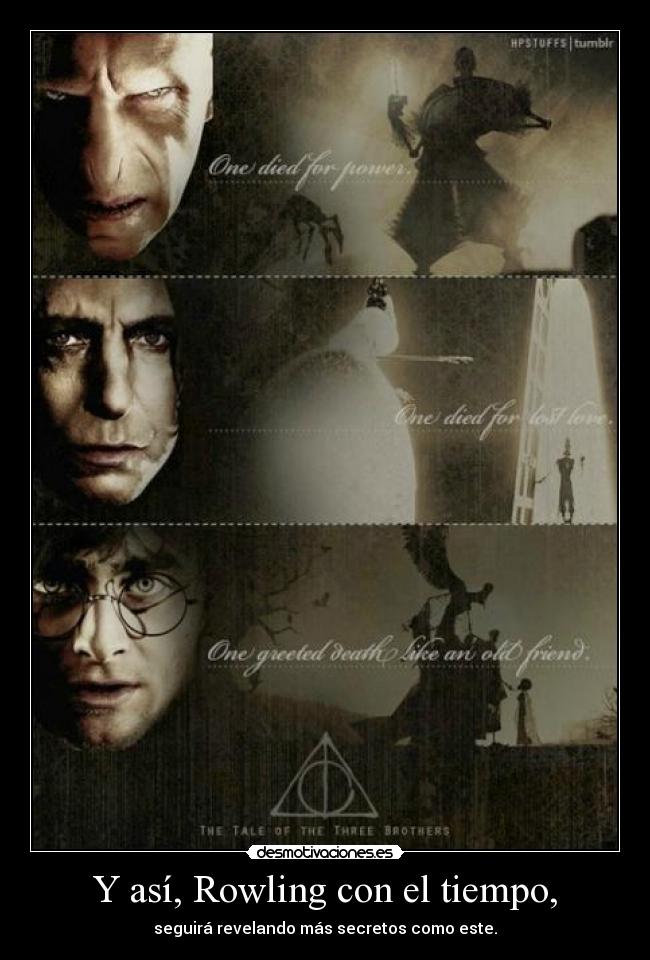 Y así, Rowling con el tiempo, -