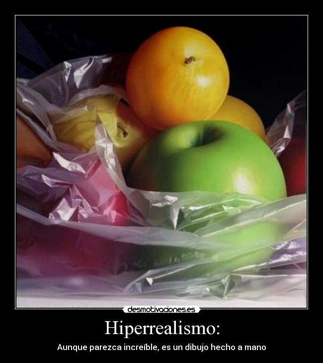 Hiperrealismo: -